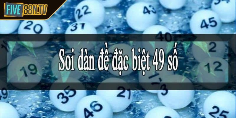 Cách soi dàn lô đề 49 con 